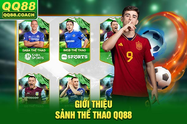 Giới thiệu sảnh Thể thao QQ88