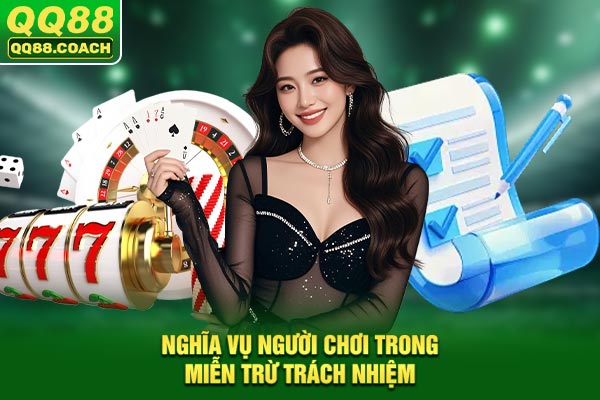 Nghĩa vụ người chơi trong miễn trừ trách nhiệm